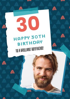 Triangle Pattern Design Happy 30th Birthday To A Brilliant Boyfriend! Photo Upload Card