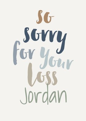 Typographic So Sorry For Your Loss Card