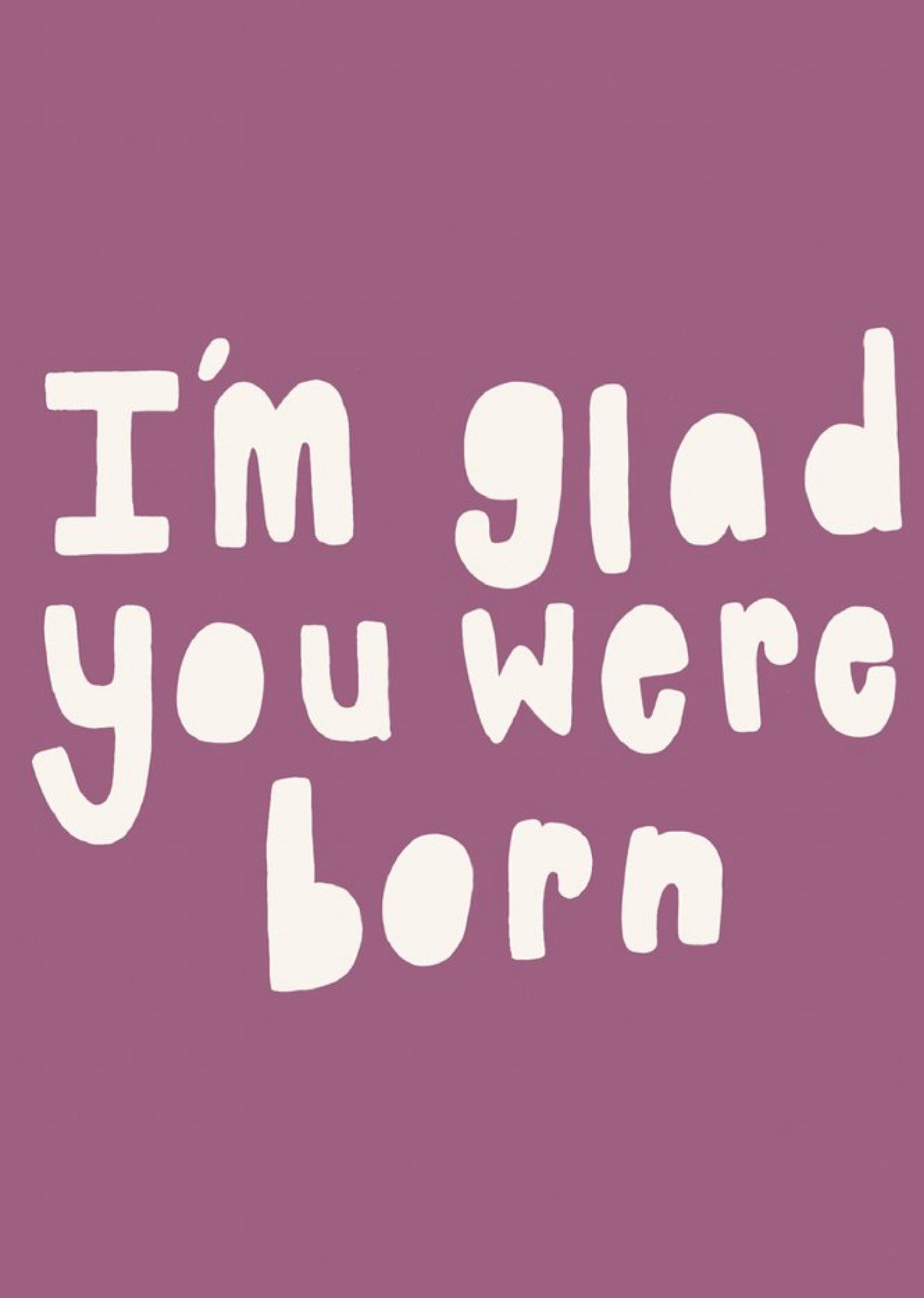 Sooshichacha I Am Glad You Were Born Card