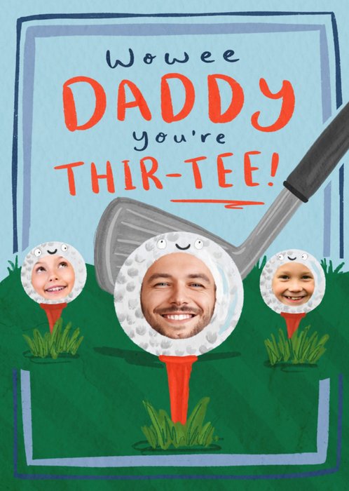 Daddy You're Thirtee Golf Pun 30th Birthday Face In Hole Card