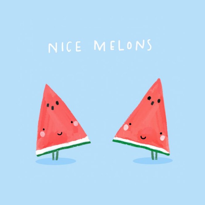 Nice Melons Funny Card