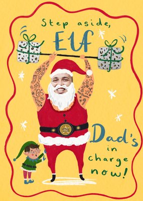 Step Aside Elf Dad’s In Charge Now Photo Upload Christmas Card