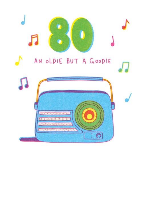 Oldie But A Goodie Radio 80th Birthday Card