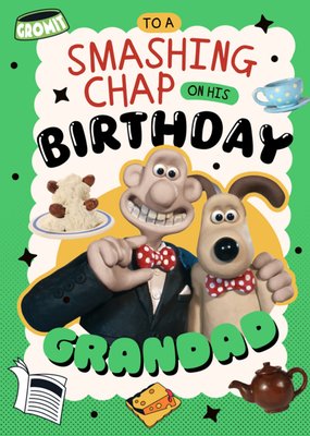 Wallace And Gromit Smashing Chap Grandad Birthday Card