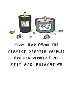 Mum Has Found The Perfect Scented Candles For Her Moment Of Rest And Relaxation Card