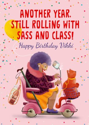 Another Year Still Rolling With Sass And Class Birthday Card