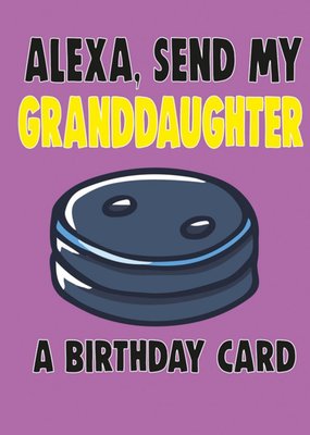 Bright Bold Typography With An Illustration Of Alexa Granddaughter Birthday Card