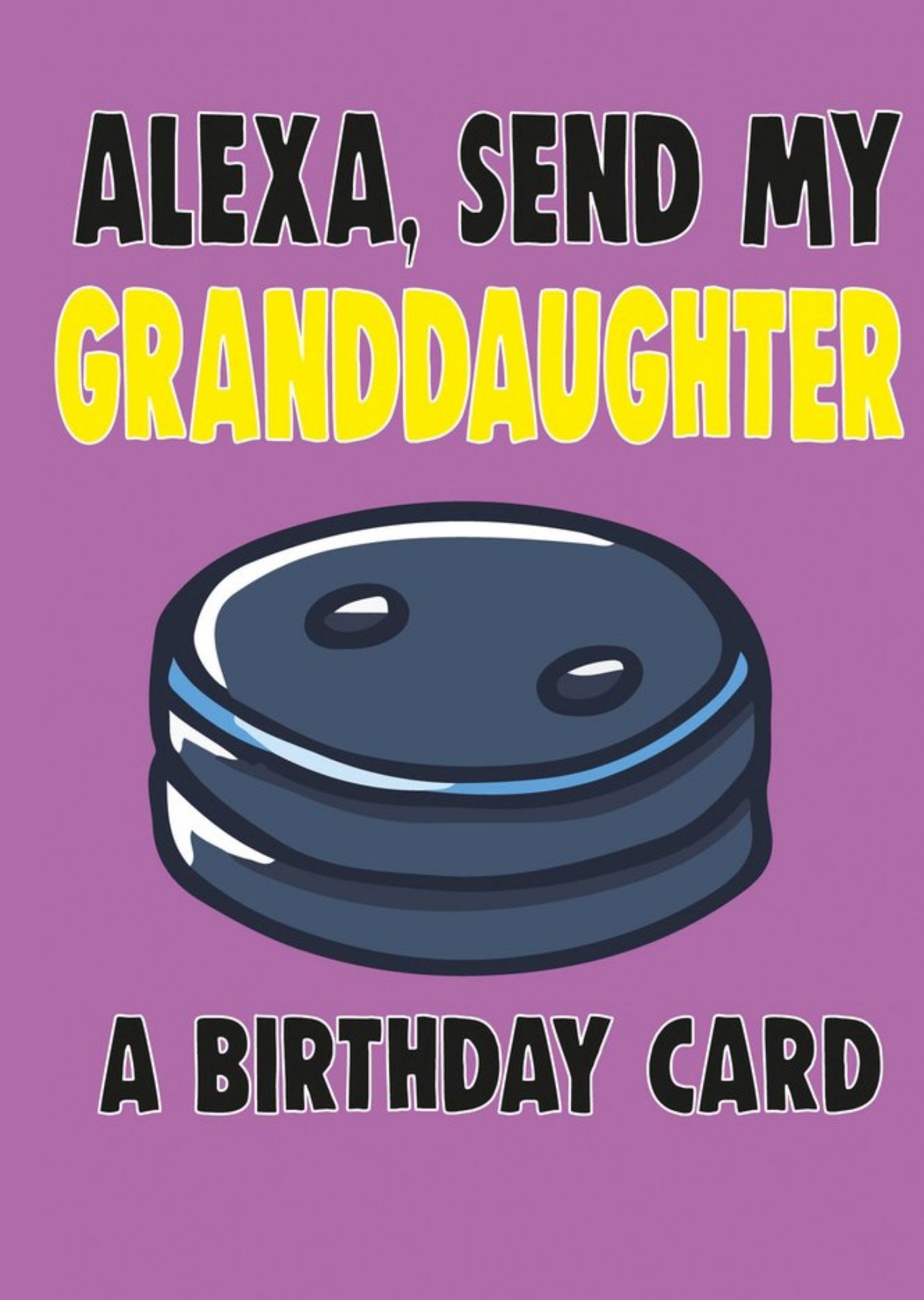 Moonpig Bright Bold Typography With An Illustration Of Alexa Granddaughter Birthday Card