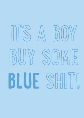 Scribbler It's A Boy Buy Some Blue Shit Typographic New Baby Card