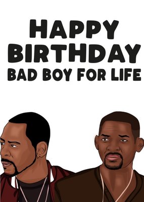 Happy Birthday Bad Boy For Life Card