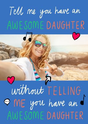 Awesome Daughter Photo Upload Birthday Card