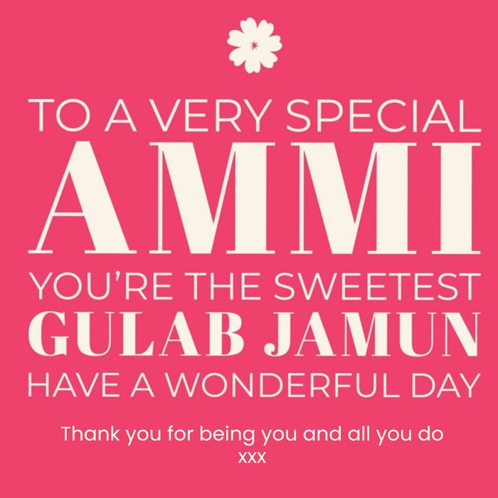 To A Very Special Ammi You're The Sweetest Gulab Jamun Mother's Day card