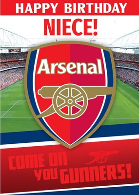 Arsenal Football Stadium Come On You Gunners Niece Happy Birthday Card