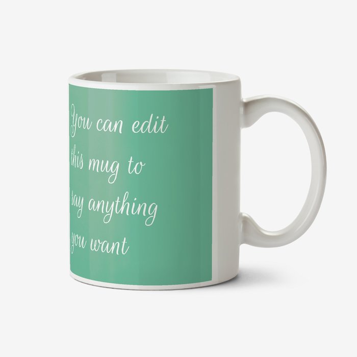 Say Anything You Want Typographic Mug