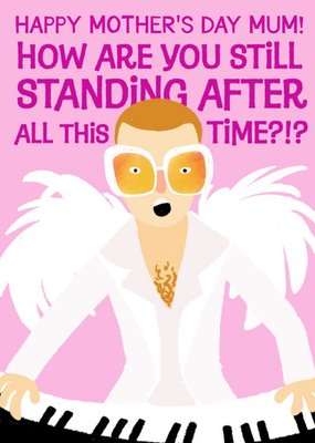 Elton John I'm Still Standing Mother's Day Card