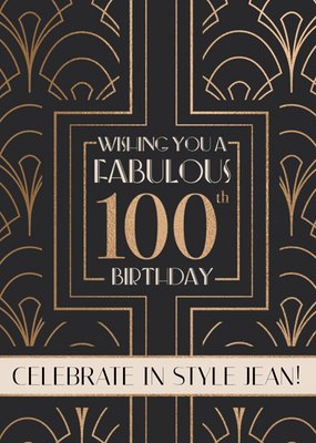 Art Deco Wishing You A Fabulous 100th Birthday Card