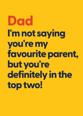 Funny You're In My Top Two Parents Dad Father's Day Card
