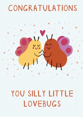 Congratulations You Silly Little Lovebugs Card