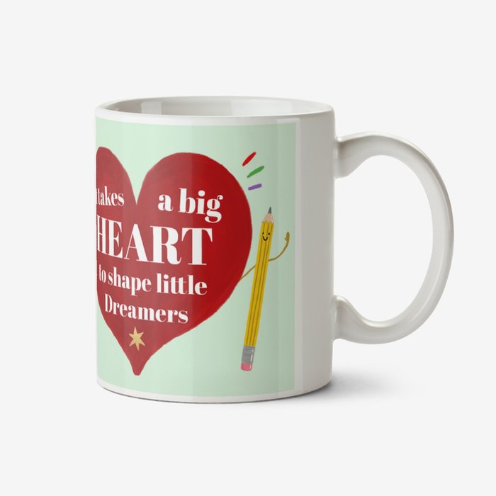 It Takes A Big Heart Personalised Photo Upload Thank You Teacher Mug