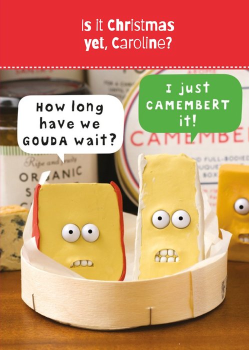 Personalised Is It Christmas Yet Cheese Pun Card