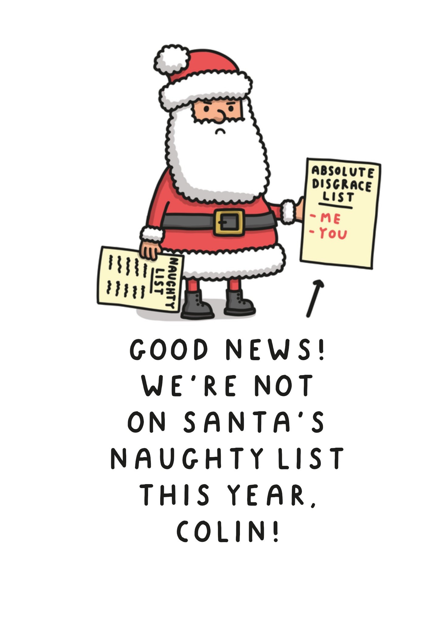 Moonpig Funny We're Not On Santa's Naughty List Christmas Card