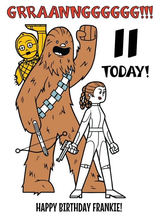 Disney Star Wars Princess Leia Chewbacca and C3PO 11 today kids Birthday card