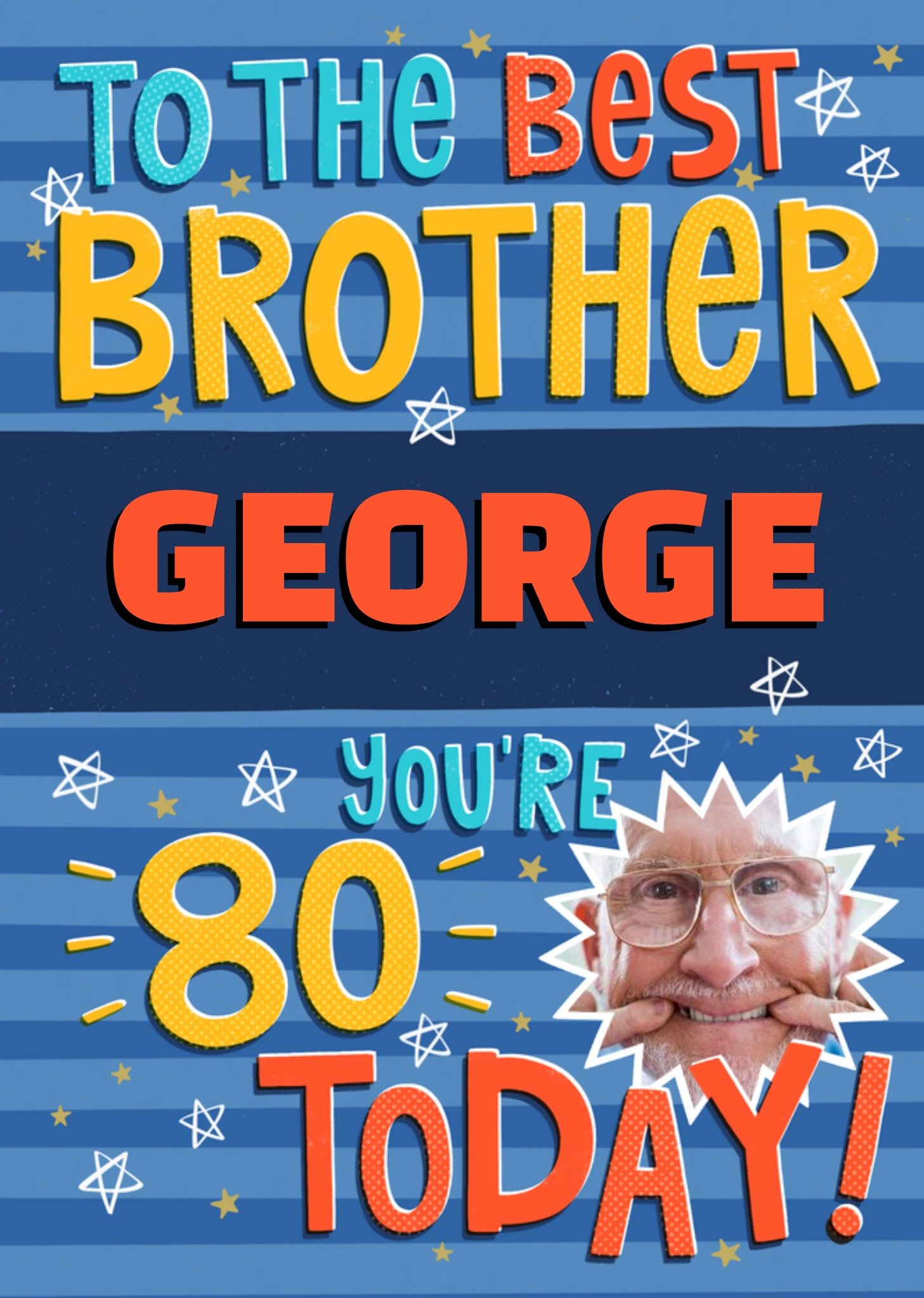 Moonpig Fun And Vibrant Typography With A Flash Photo Upload Brother's Eightieth Birthday Card