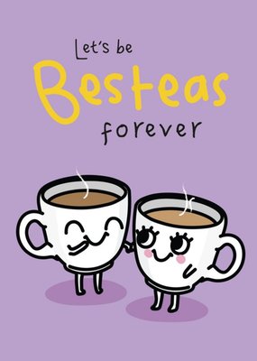 Let's Be Besteas Forever Funny Pun Card