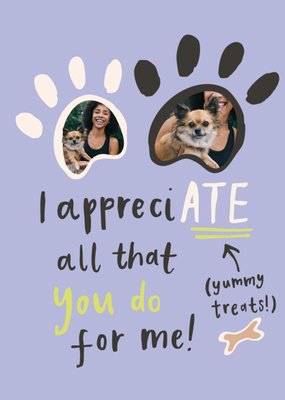 I Appreciate All That You Do For Me Funny Photo Upload Mother's Day Card