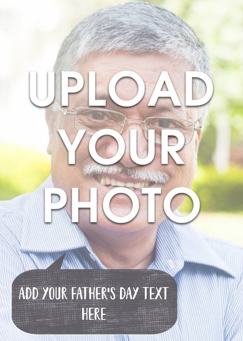 Text Bubble Photo Upload And Personalised Text Fathers Day Card