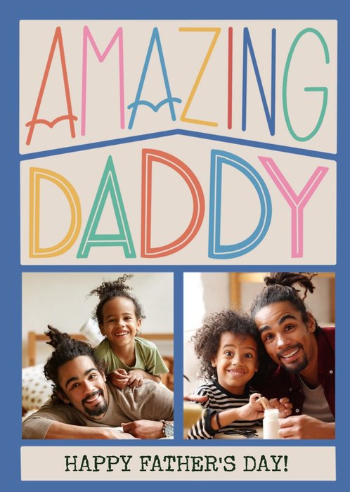 Amazing Daddy Cute typographic Father's Day Photo Upload Card 