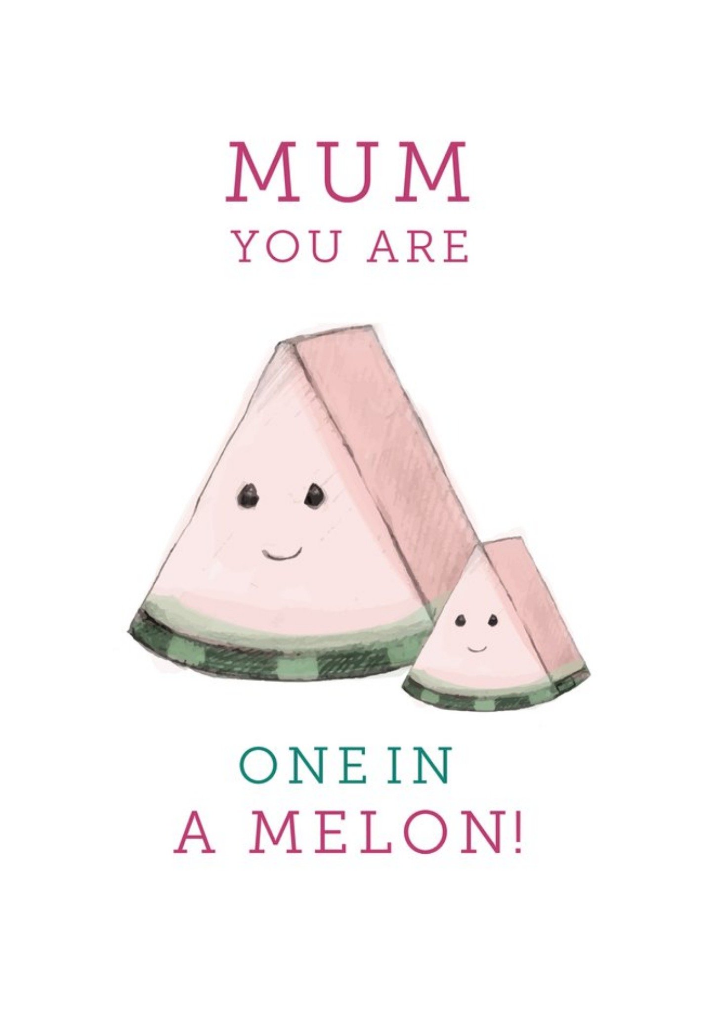 Moonpig Illustration Of A Pair Of Melon Slice Characters Funny Pun Mothers Day Card
