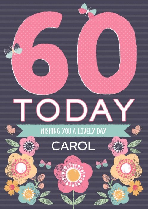 Personalised Text 60Th Birthday Today Wishing You A Lovely Day Card