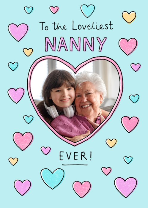 To The Loveliest Nanny Ever Illustrated Photo Upload Mother's Day Card