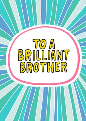 Stripey Brilliant Brother Birthday Card