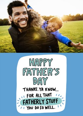 Angela Chick Fatherly Stuff Photo Upload Father's Day Card