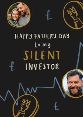 To My Silent Investor Photo Upload Father's Day Card