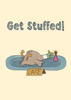 Funny Get Stuffed Duck Ate All The Cake Birthday Card