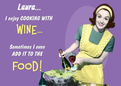 Funny Retro Birthday Card - Cooking with Wine...