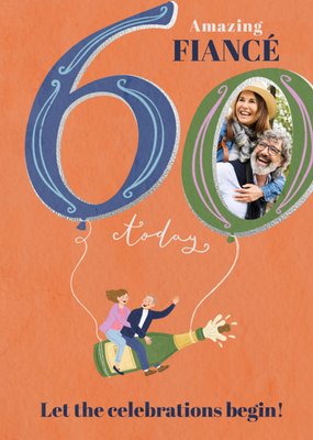 Amazing Fiancé Photo Upload 60th Birthday Card