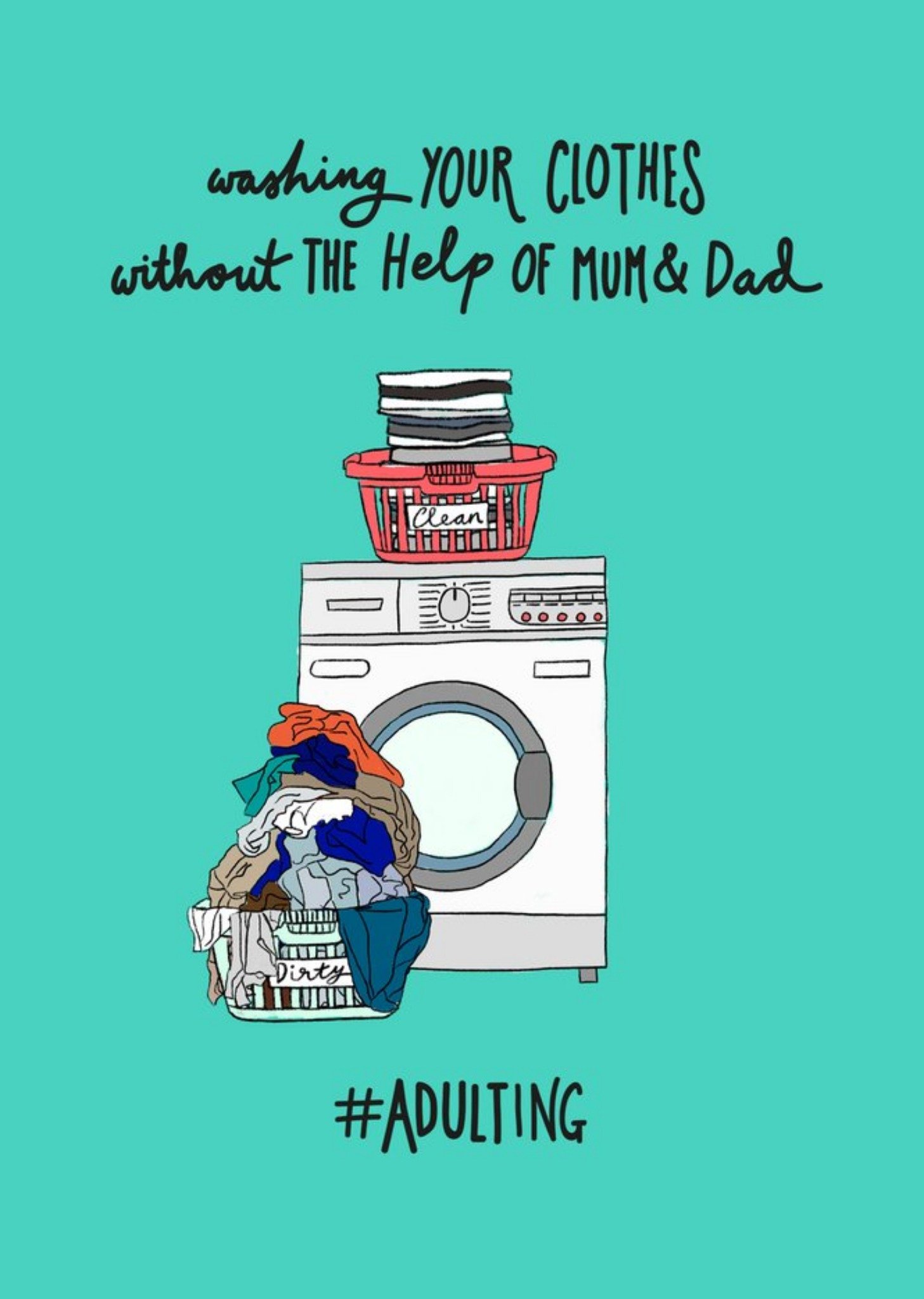 Moonpig Washing Your Clothes Without The Help Of Mum And Dad Adulting Card