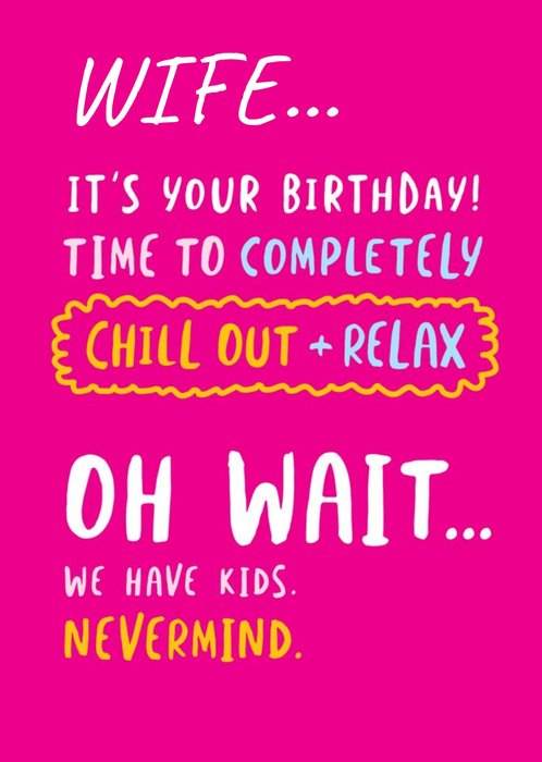 Funny Birthday Card - Chill out + Relax