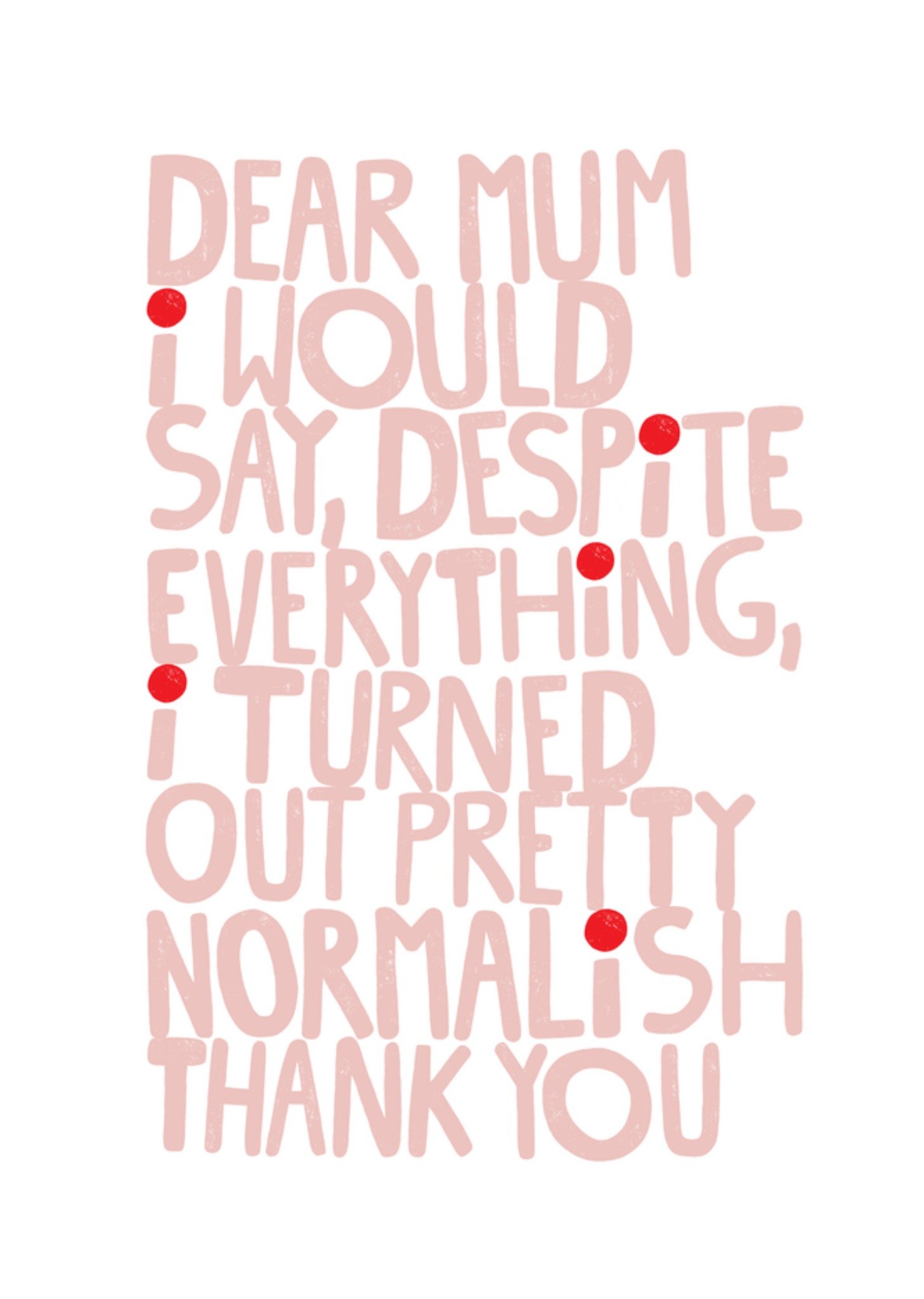 Moonpig Kate Smith Co. Pretty Normalish Mother's Day Card