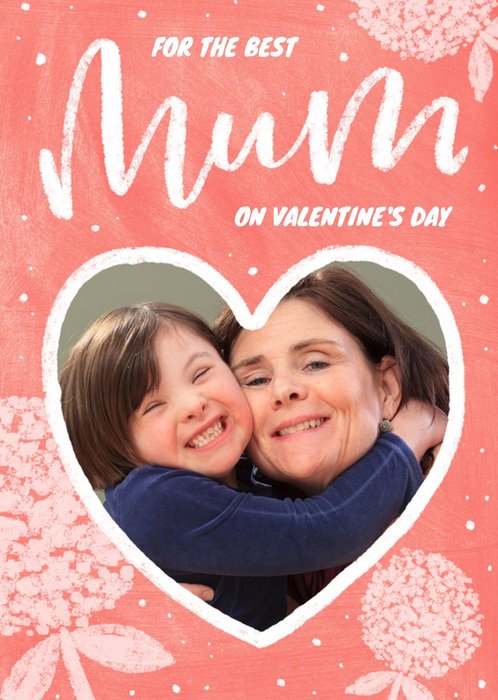 For The Best Mum Valentines Day Photo Card