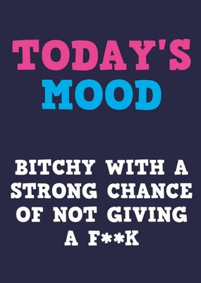 Today's Mood Funny Typographic Birthday Card