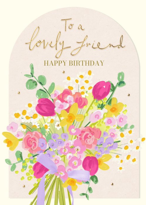 To A Lovely Friend Birthday Card