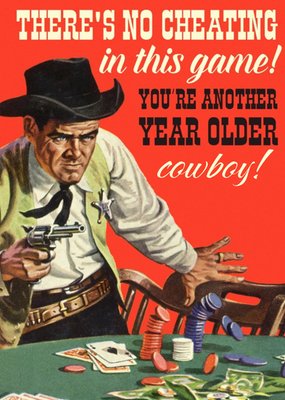 Mary Evans You're Anoher Year Older Cowboy Poker Birthday Card