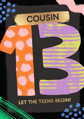 13 Let The Teens Begin Cousin Birthday Card