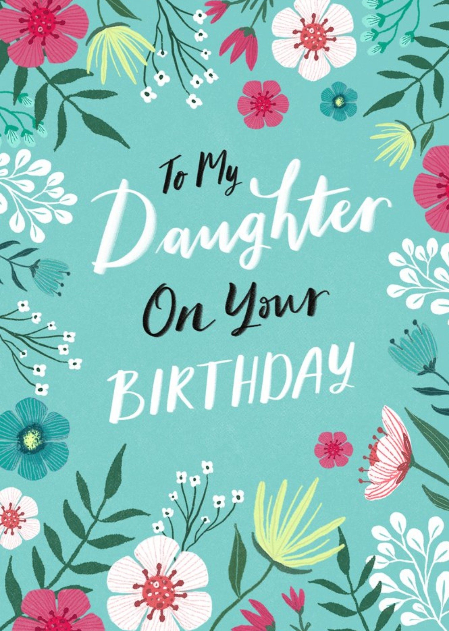 Moonpig To My Daughter On Your Birthday Floral Blue Card
