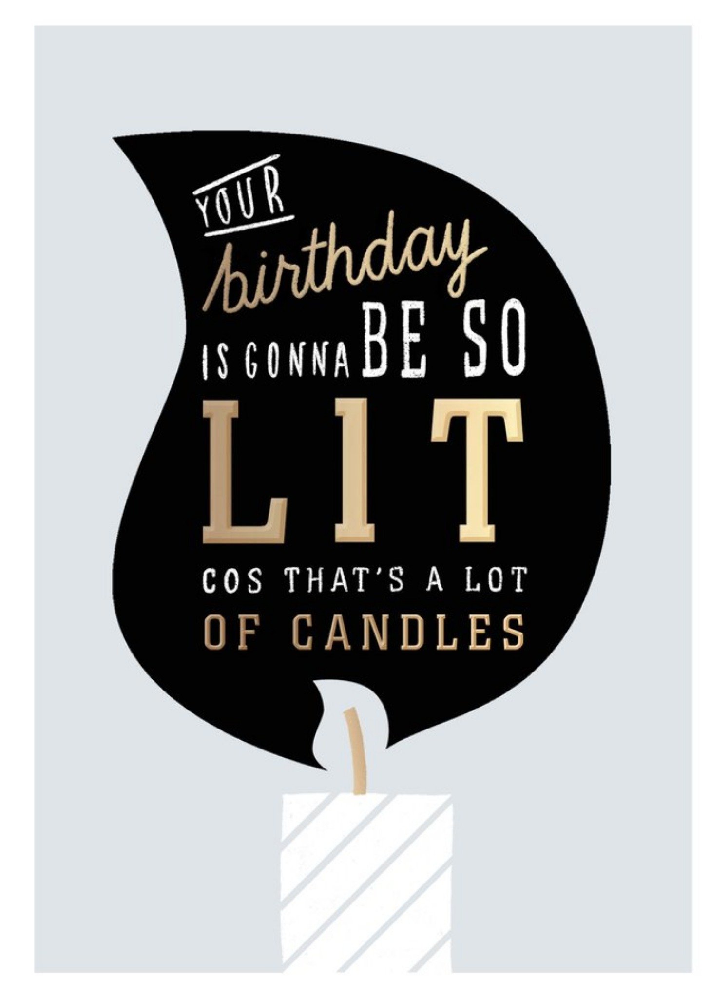 Moonpig Your Birthday Is Gunna Be So Lit Funny Candles Card